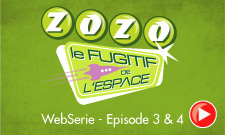 WebSerie Zozo - Episode 3 et 4